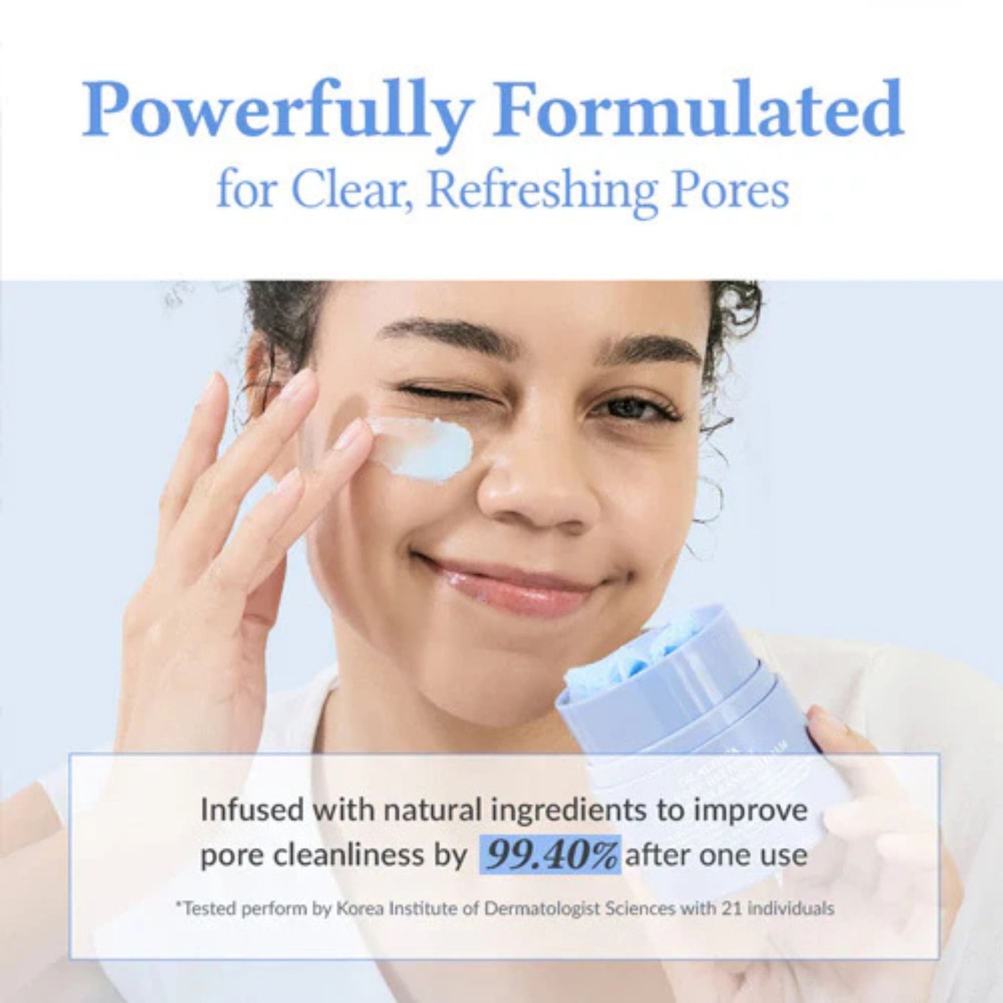 Woman applying facial product with text about pore cleansing and natural ingredients