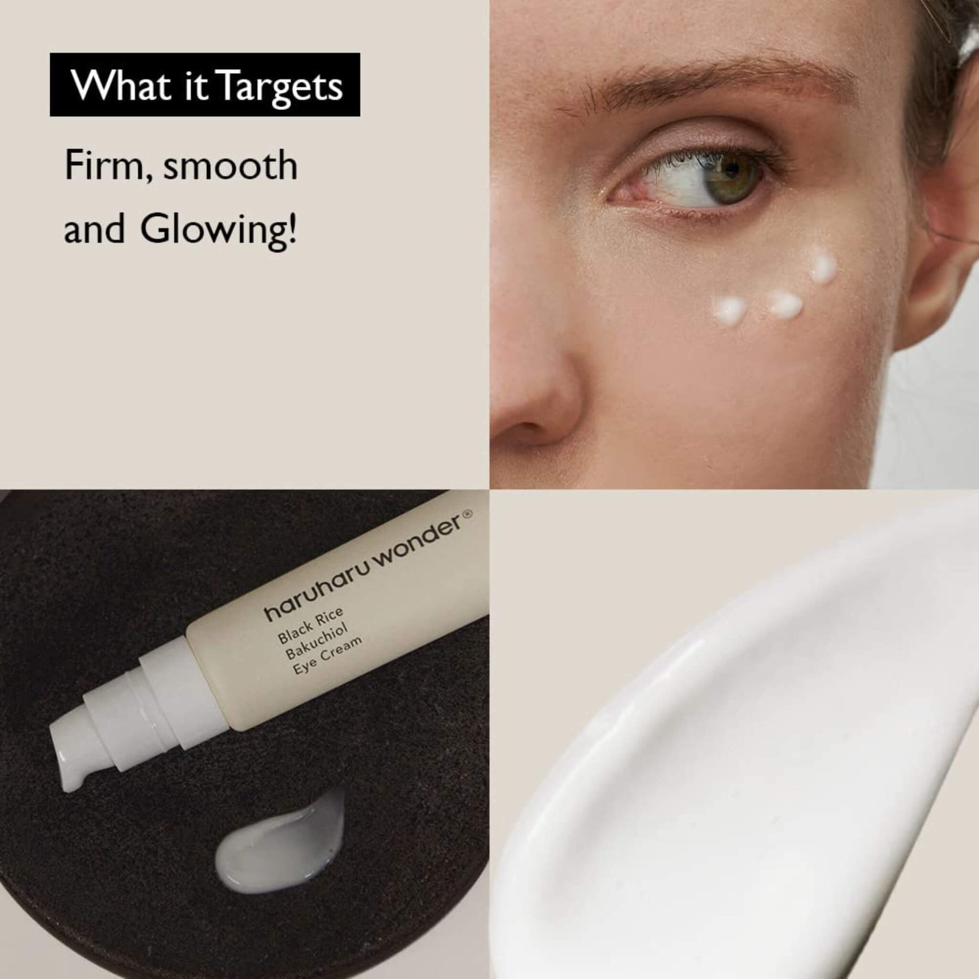 Cosmetic product with text 'What it Targets Firm, smooth and Glowing!' and a close-up of a person's eye with product application.
